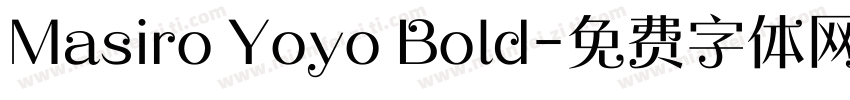Masiro Yoyo Bold字体转换